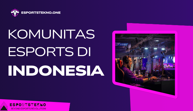 Komunitas Esports di Indonesia: Menyatukan Gamers dalam Satu Dunia Virtual